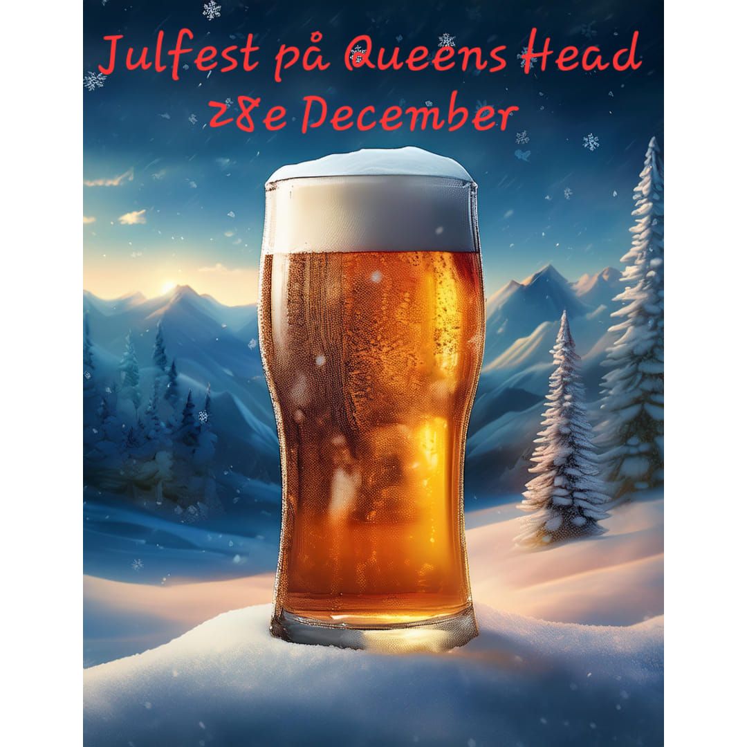 Julfest p\u00e5 Queens Head\u2744\ufe0f