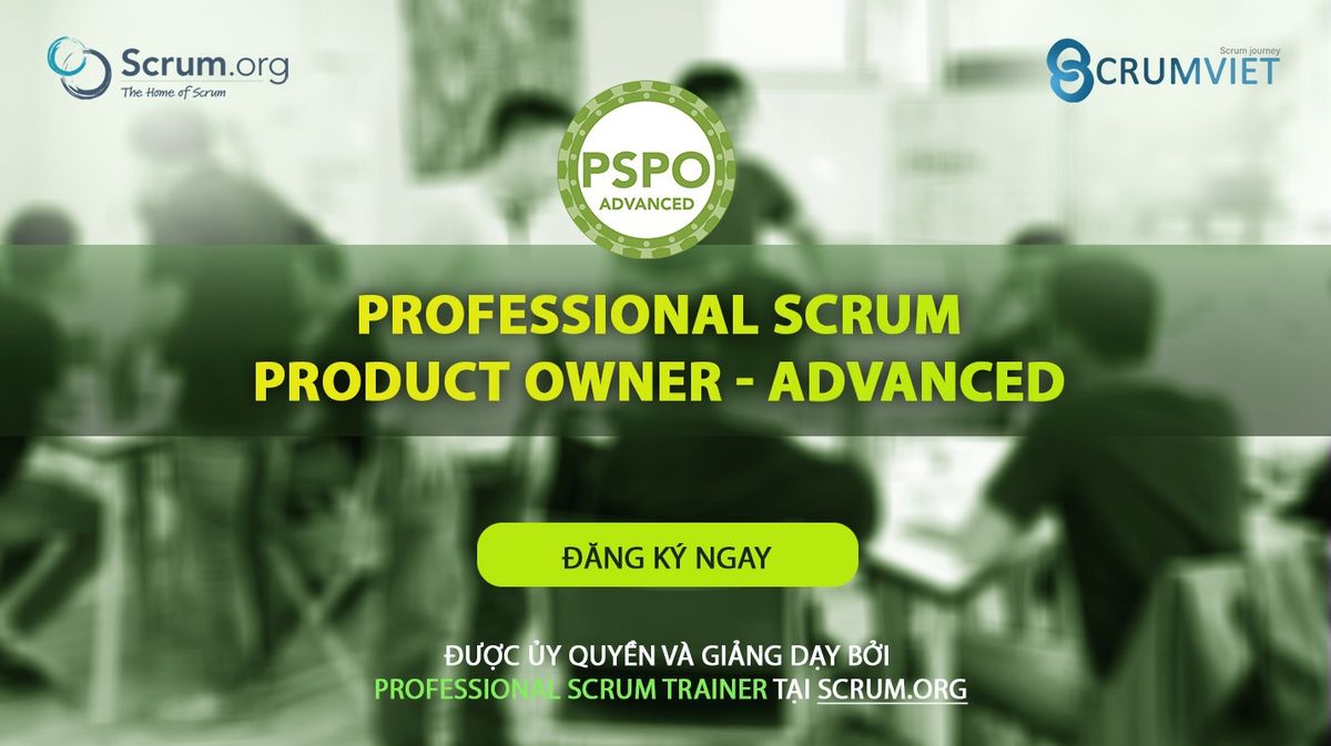 Kho\u00e1 H\u1ecdc Professional Scrum Product Owner - Advanced
