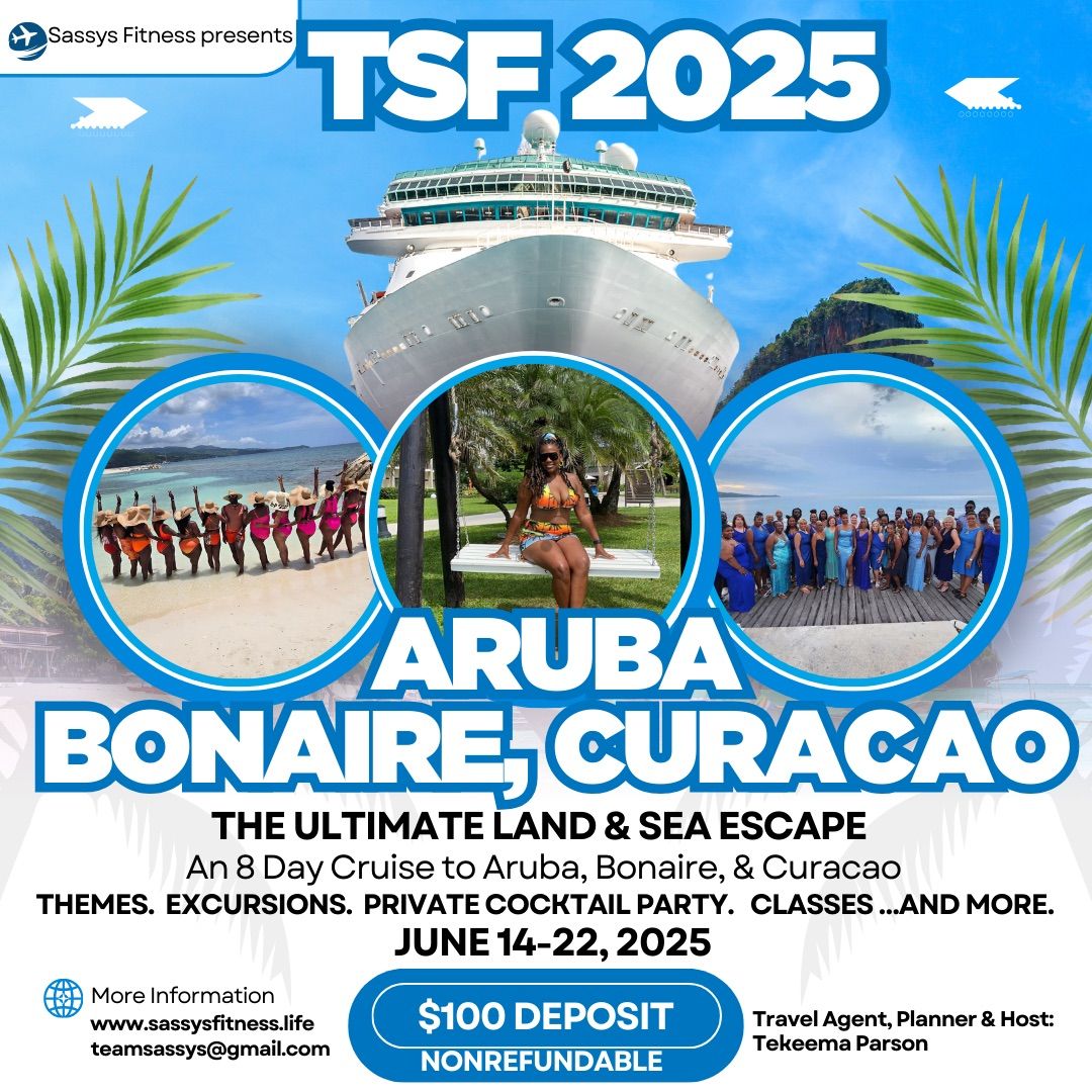 TSF 2025 ~ Aruba, Bonaire, Curacao Cruise  ~ The Ultimate Land & Sea Escape with Tekeema Parson