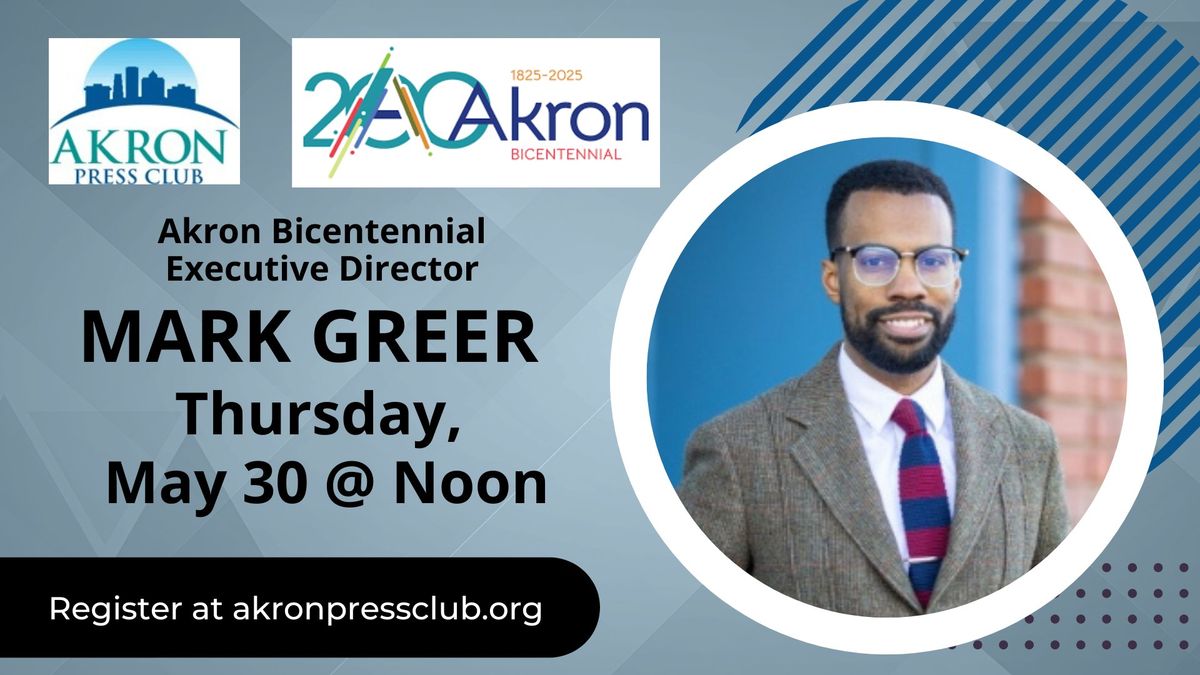 Press Club Presents Akron Bicentennial Executive Director