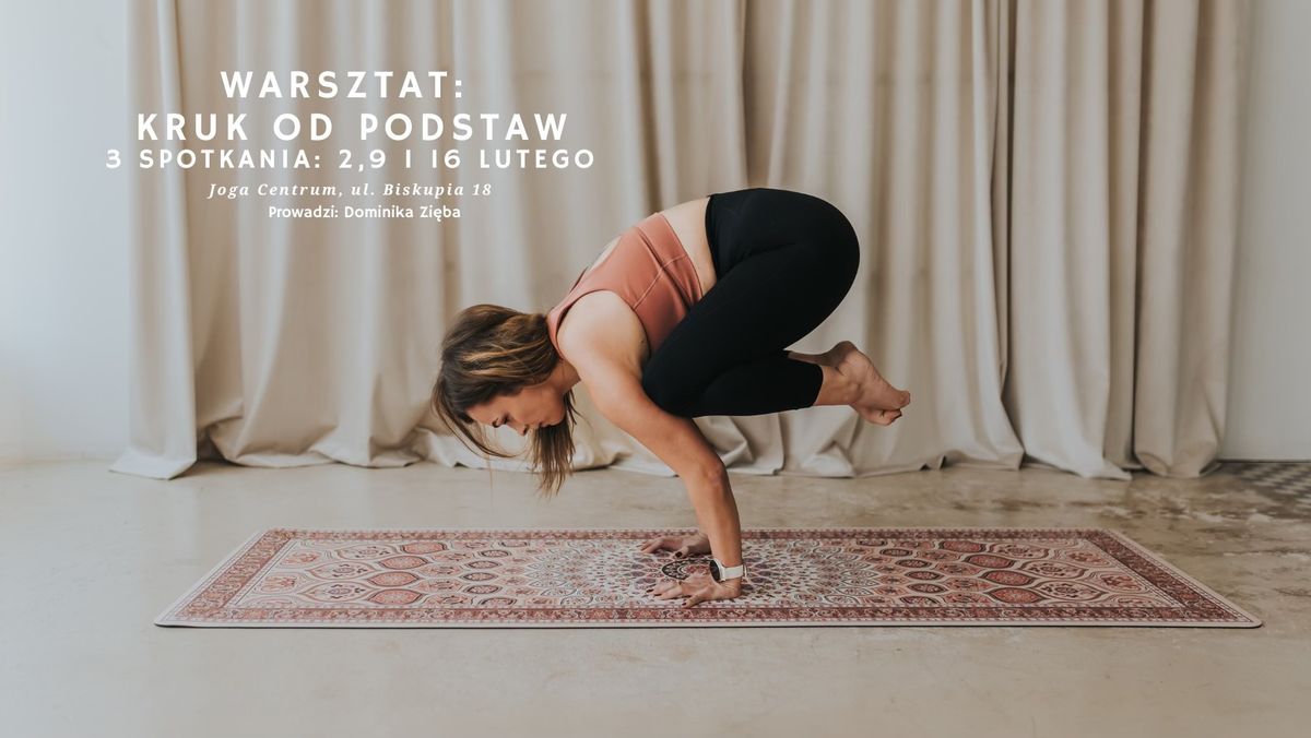 Kruk (Bakasana) od podstaw \u2013 Si\u0142a, Technika, \u015awiadomo\u015b\u0107