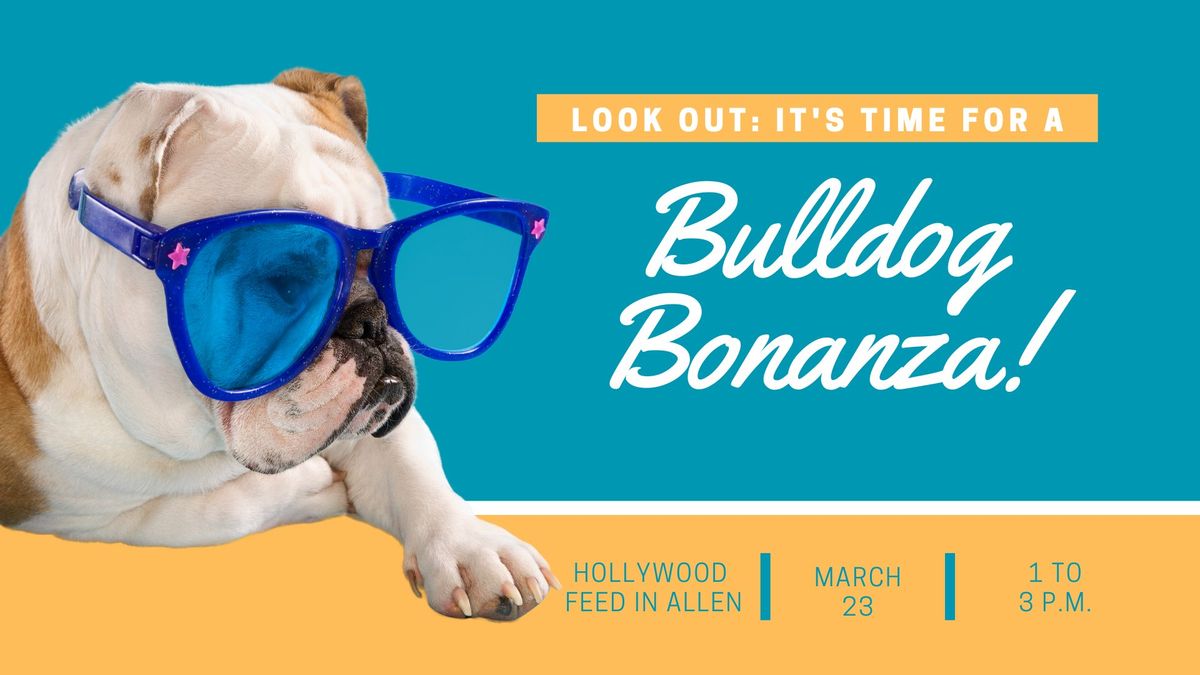 Bulldog Bonanza at Hollywood Feed in Allen