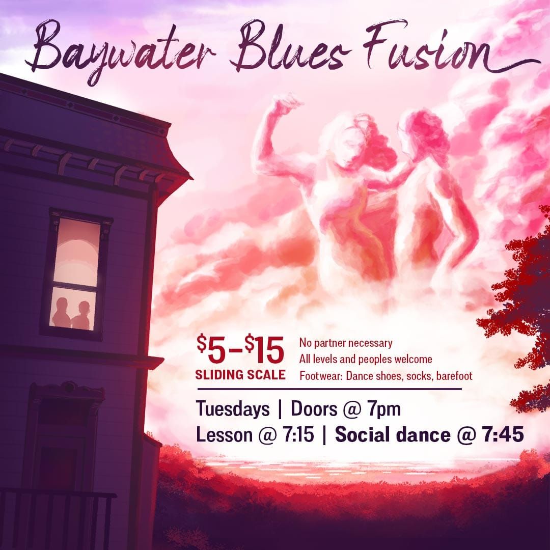 Baywater Blues Fusion Tuesday Lesson and Social Dance