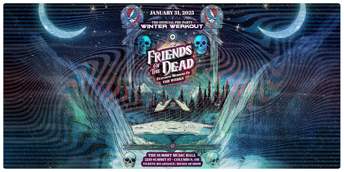 Friends of The Dead - Official Winter Werk Out Pre-Party