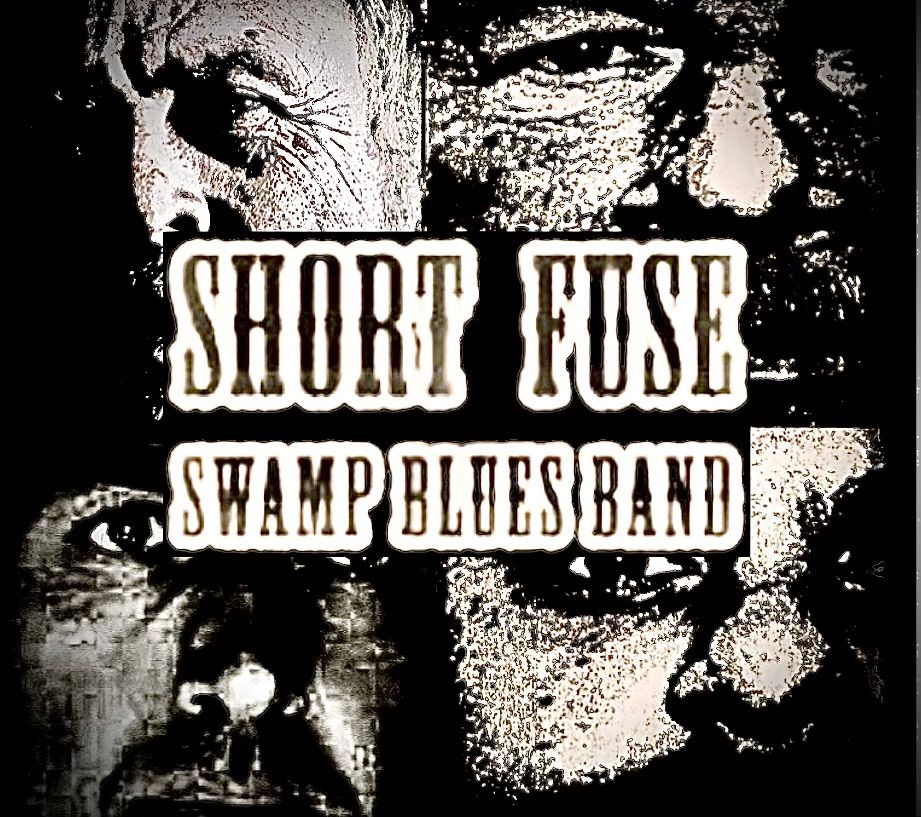 Live Music! Short Fuse, Swamp Blues