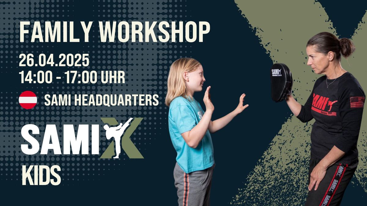 SAMI-X KIDS "FAMILY WORKSHOP" 