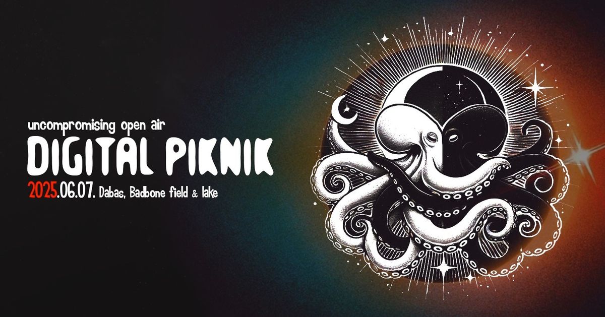 Uncompromising pres; DIGITAL PIKNIK VIII. \/ Electronic Music Open Air