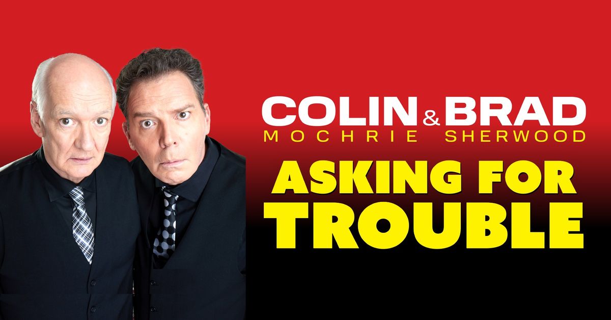 Colin Mochrie & Brad Sherwood: Asking for Trouble