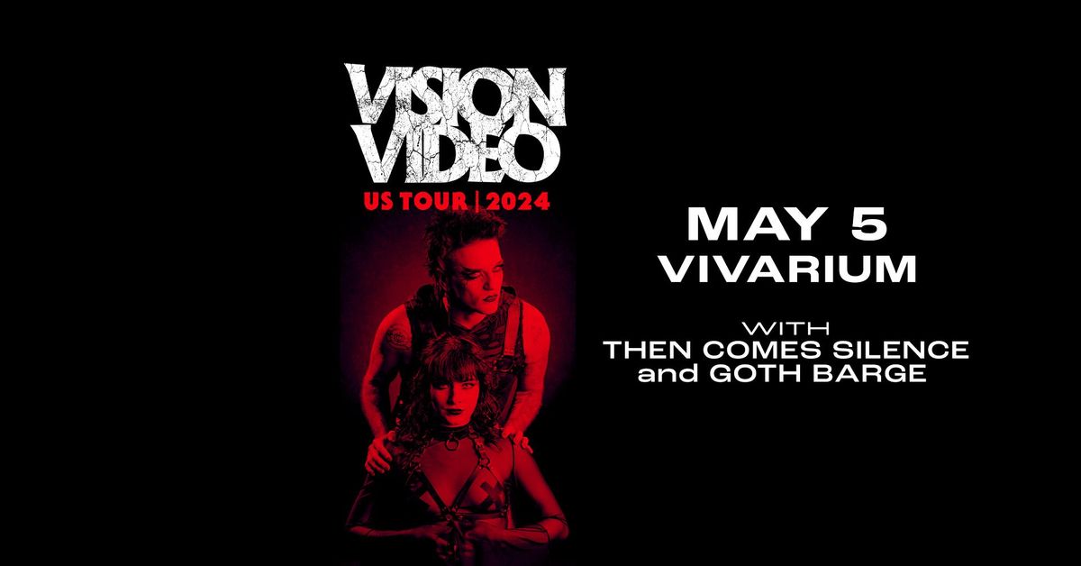 Vision Video w\/ Then Comes Silence & DJ Set by Goth Barge at the Vivarium