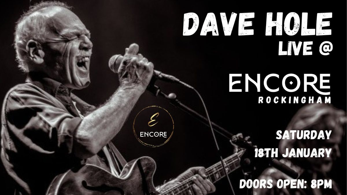 Dave Hole - One Night at ENCORE