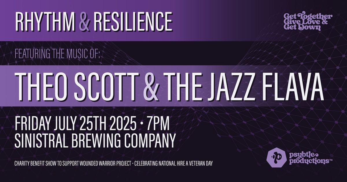 Rhythm & Resilience: featuring Theo Scott & The Jazz FlaVa