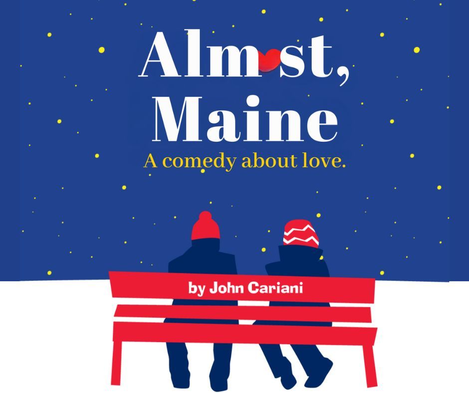 Almost, Maine: A Romantic Comedy