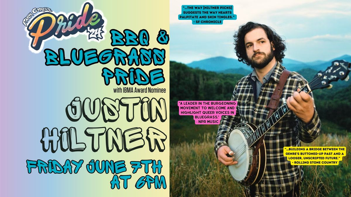 First Friday BBQ & Bluegrass Pride with Justin Hiltner 