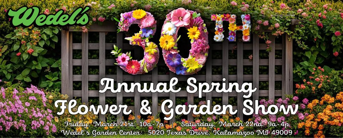 \ud83c\udf3730th Annual Spring Flower & Garden Show\ud83e\udebb