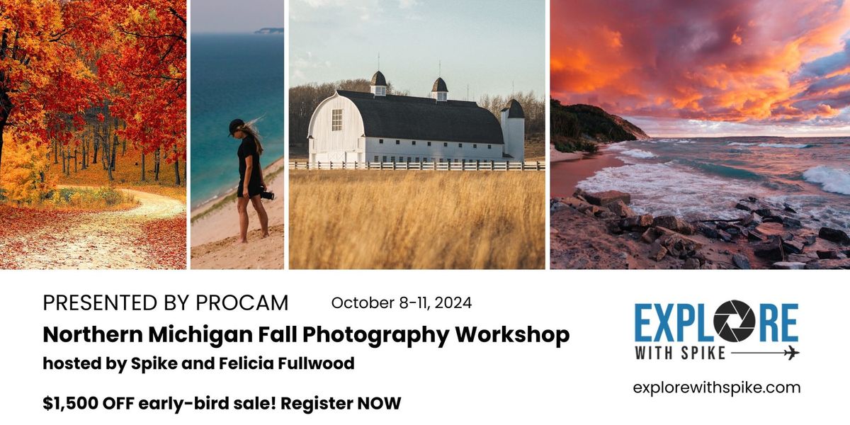 Explore with Spike: Northern Michigan Fall Photography Workshop Presented by PROCAM!