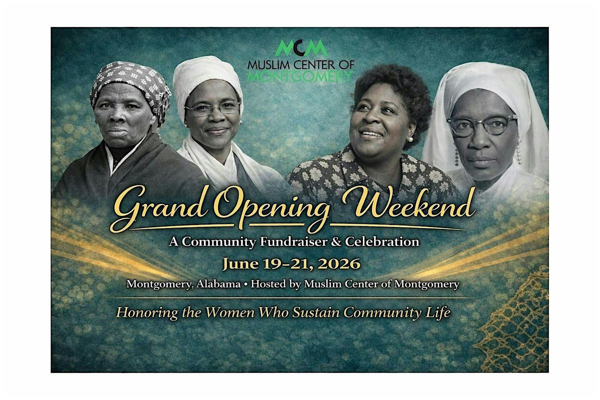 Muslim Center of Montgomery Grand Opening Weekend | Juneteenth 2026