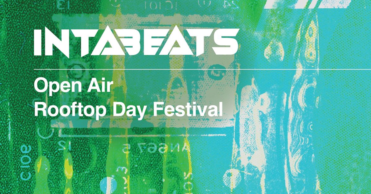 INTABEATS Drum & Bass Rooftop Day Festival