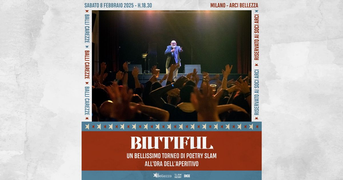 Biutiful: Un Bellissimo Torneo di Poetry Slam! - All'Ora dell'Aperitivo | Milano, Arci Bellezza