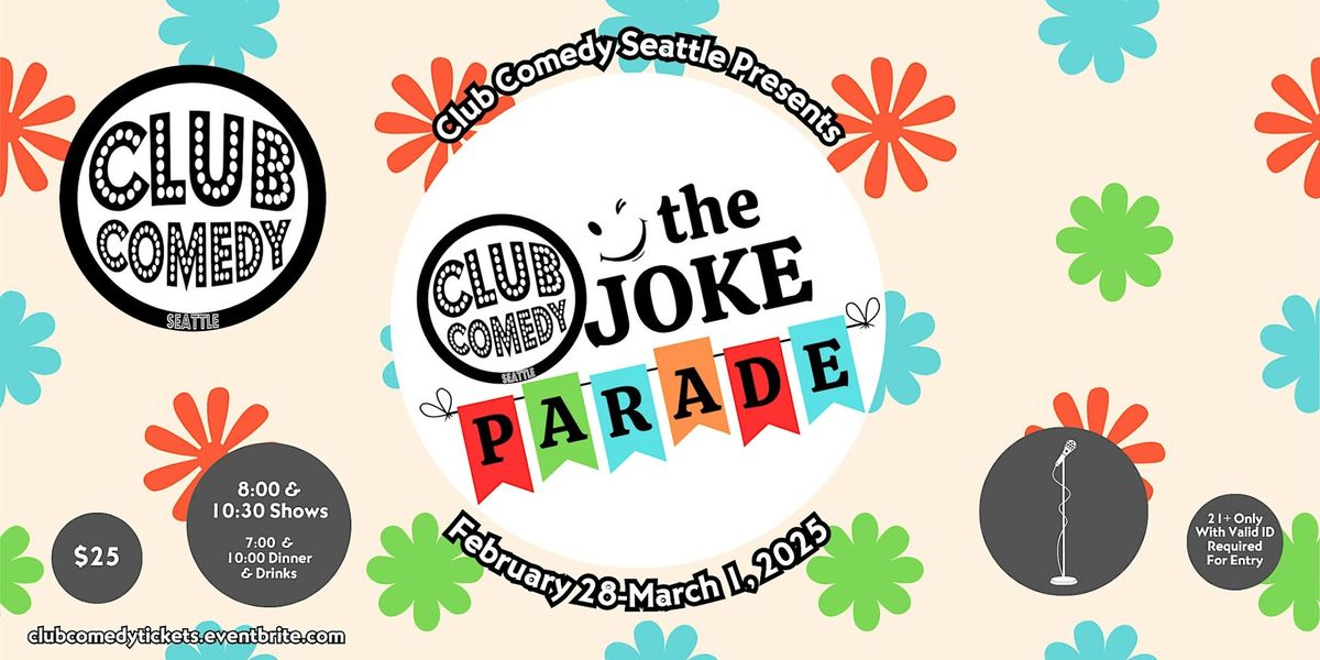 The Joke Parade at Club Comedy Seattle February 28- March 1