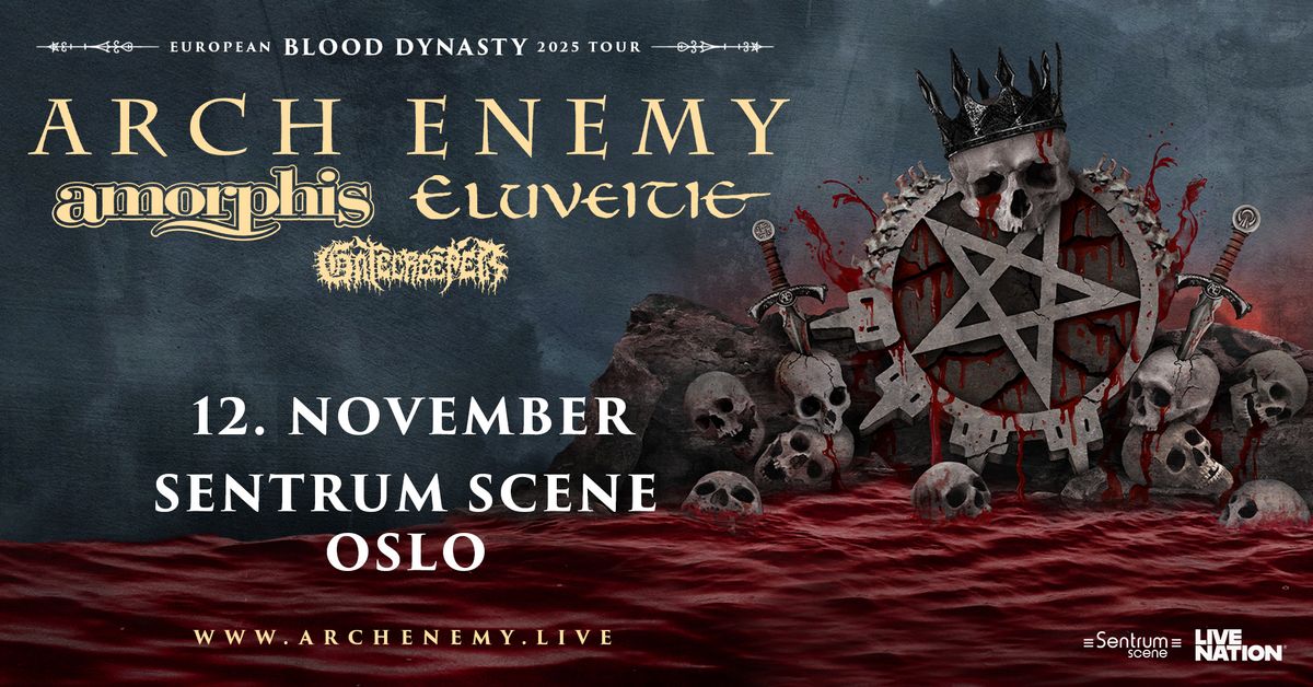 Arch Enemy + special guests \/ Sentrum Scene \/ Pres. av Live Nation