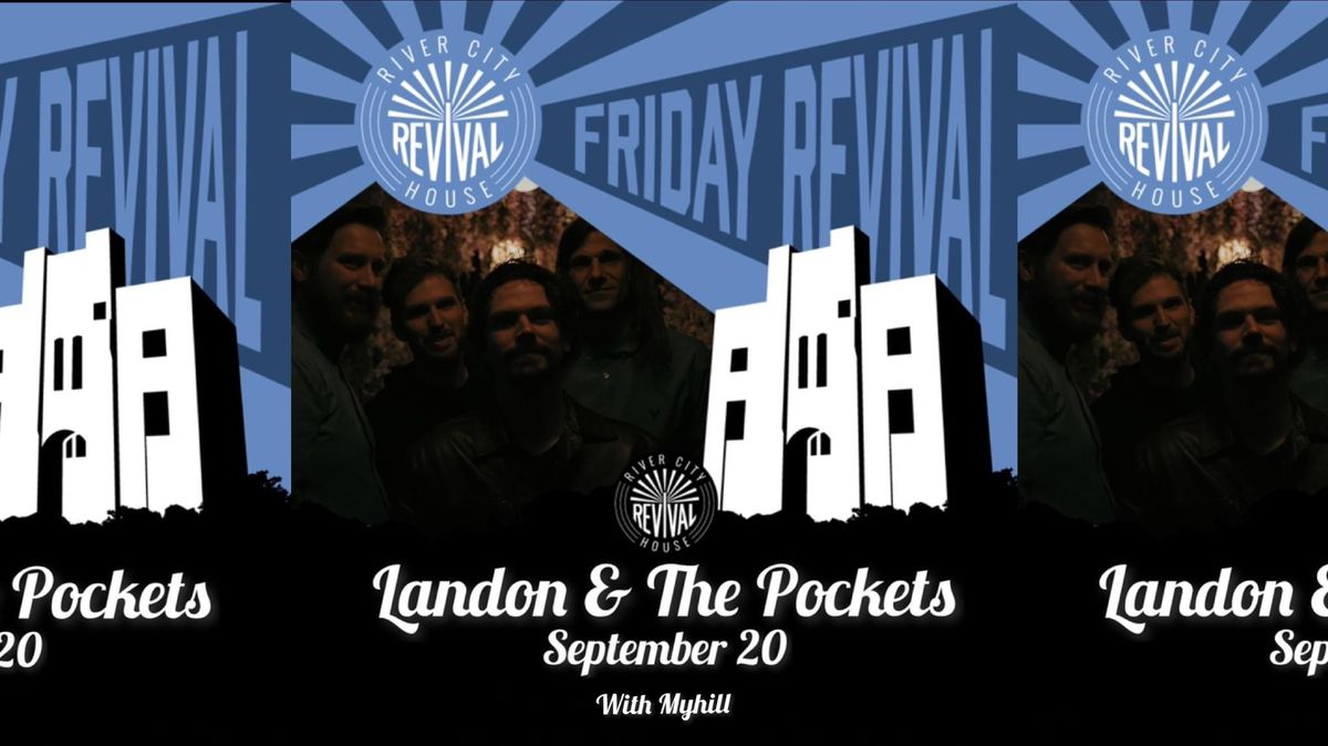 Landon & The Pockets w\/ Myhill LIVE! at Revival