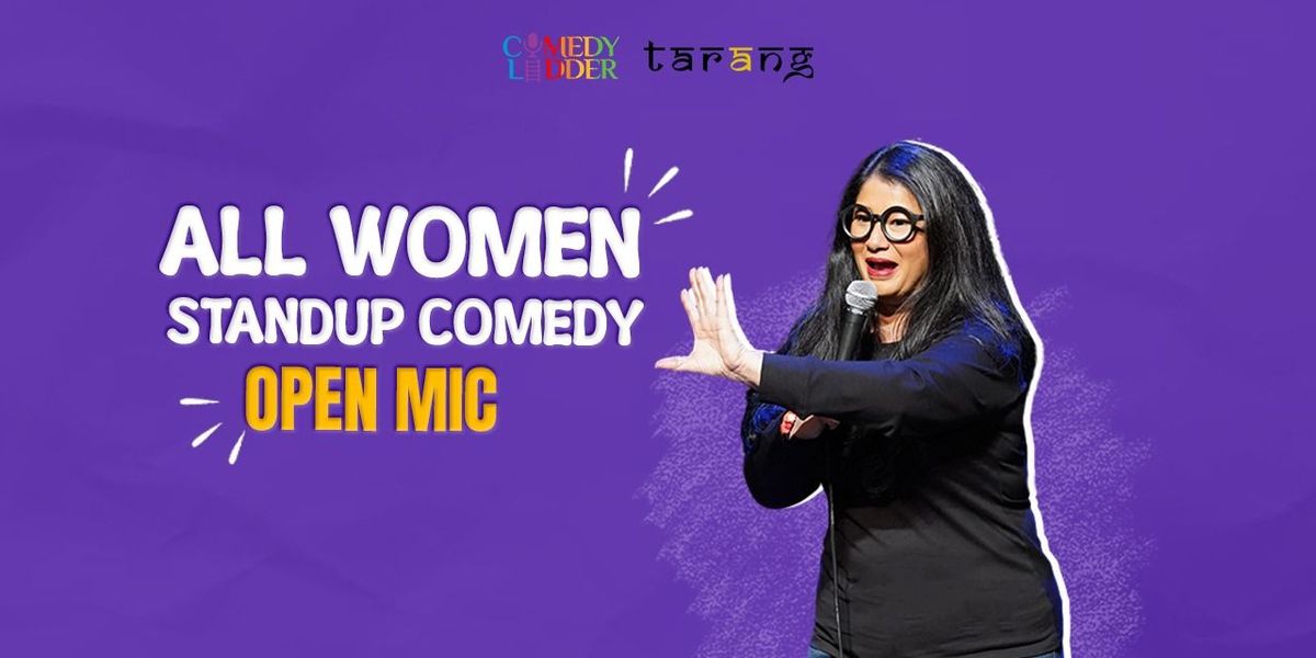 All Women Standup Comedy Open Mic