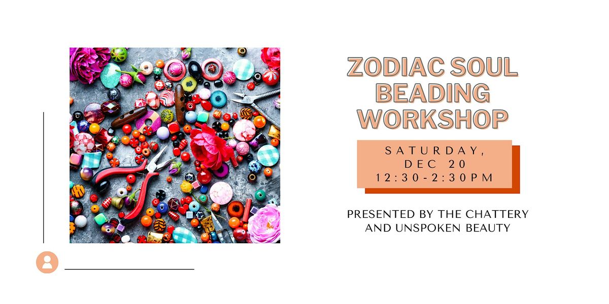 Zodiac Soul Beading Workshop