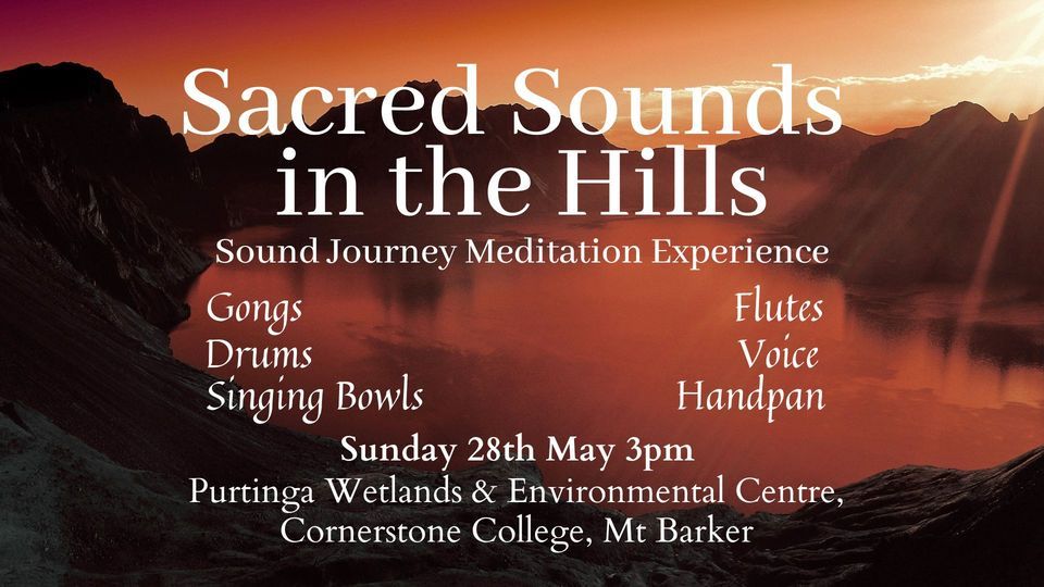 Sold Out - Sacred Sounds In The Hills - Sound Journey Meditation Experience