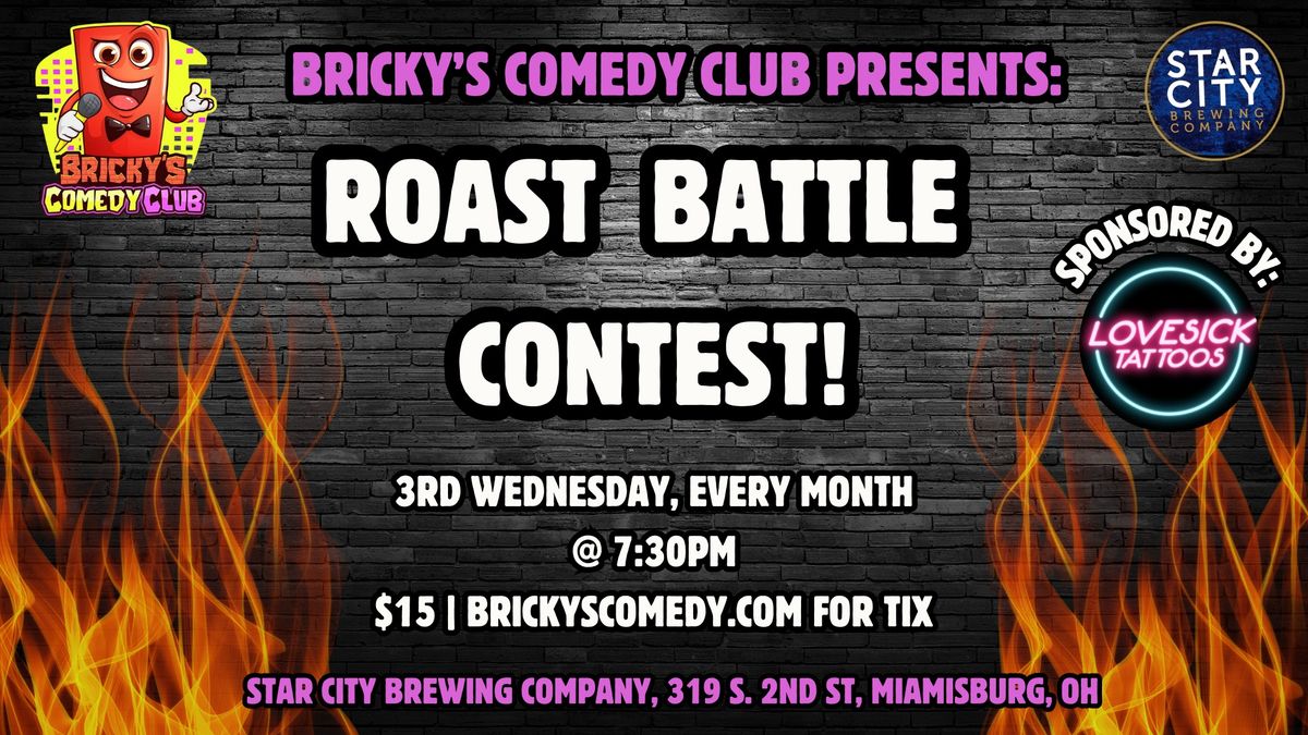 ROAST BATTLE CONTEST @ Bricky's Comedy Club!