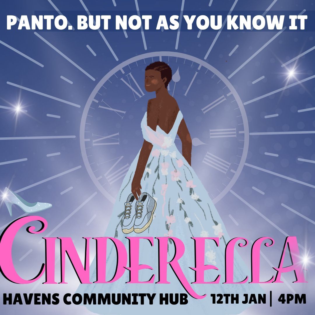 Cinderella Panto @Havens Community Hub