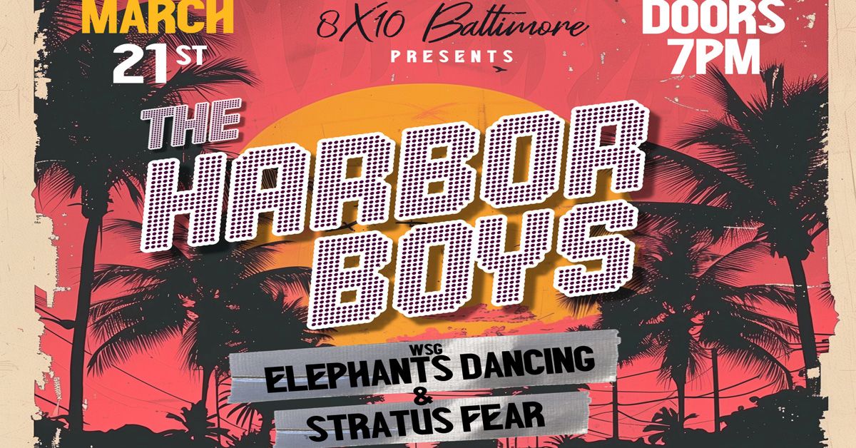 The Harbor Boys w\/ special guests Elephants Dancing and Stratus Fear