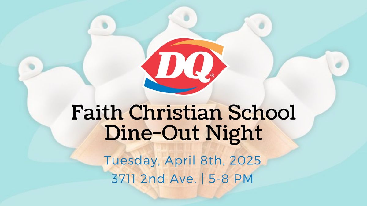 Dairy Queen Dine-Out Fundraiser for Faith Christian School