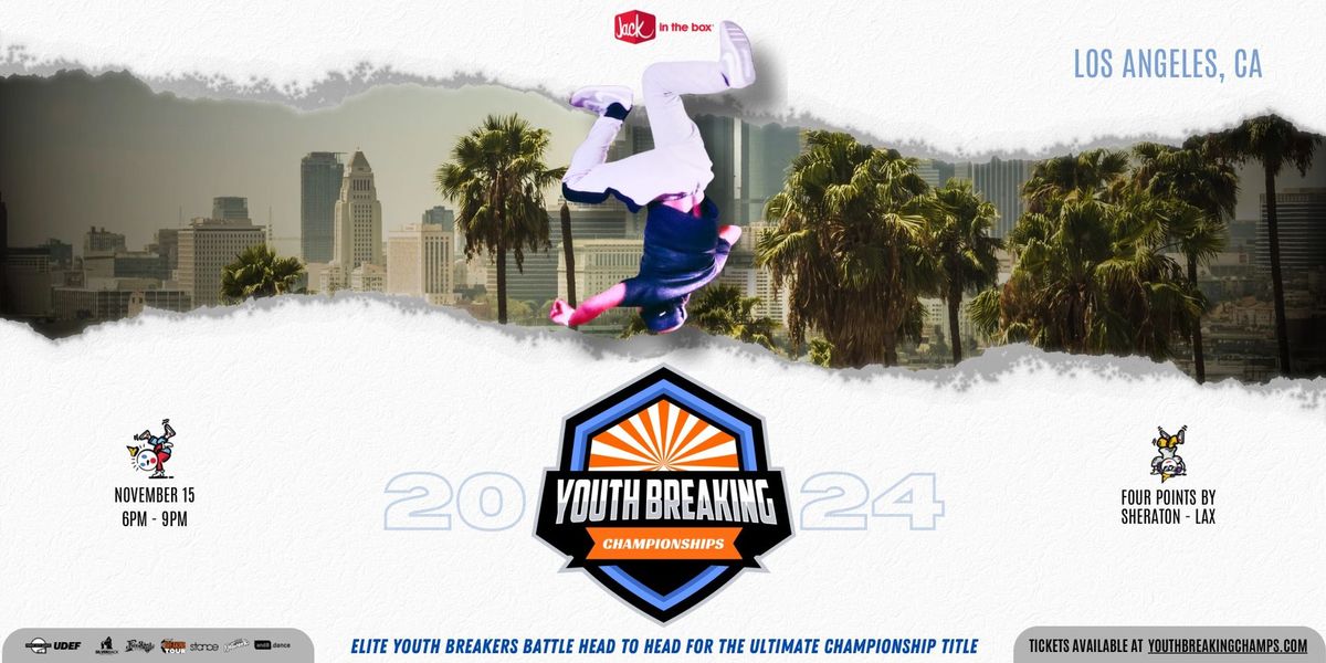 2024 Youth Breaking Championships  -  presented by Jack in the Box