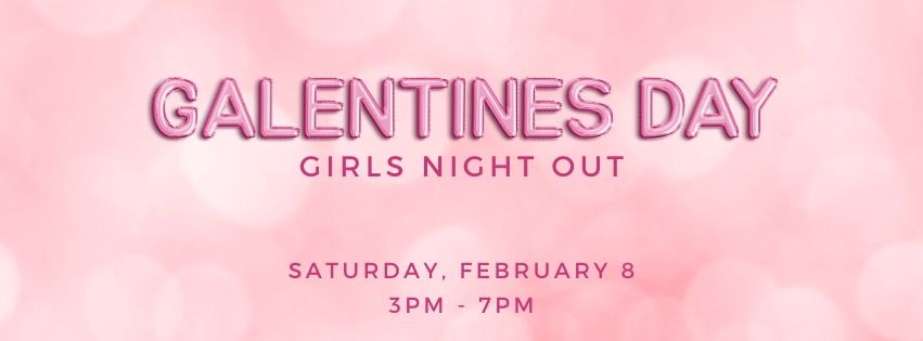 Pop Up Galentine's Girls Night Out