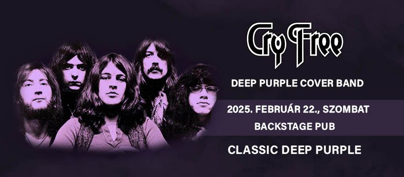 CRY FREE - Classic Deep Purple \/\/ Backstage Pub