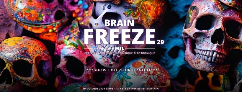 Brain Freeze Vol. 29 - Performances Live de musique \u00e9lectronique - EXT\u00c9RIEUR 