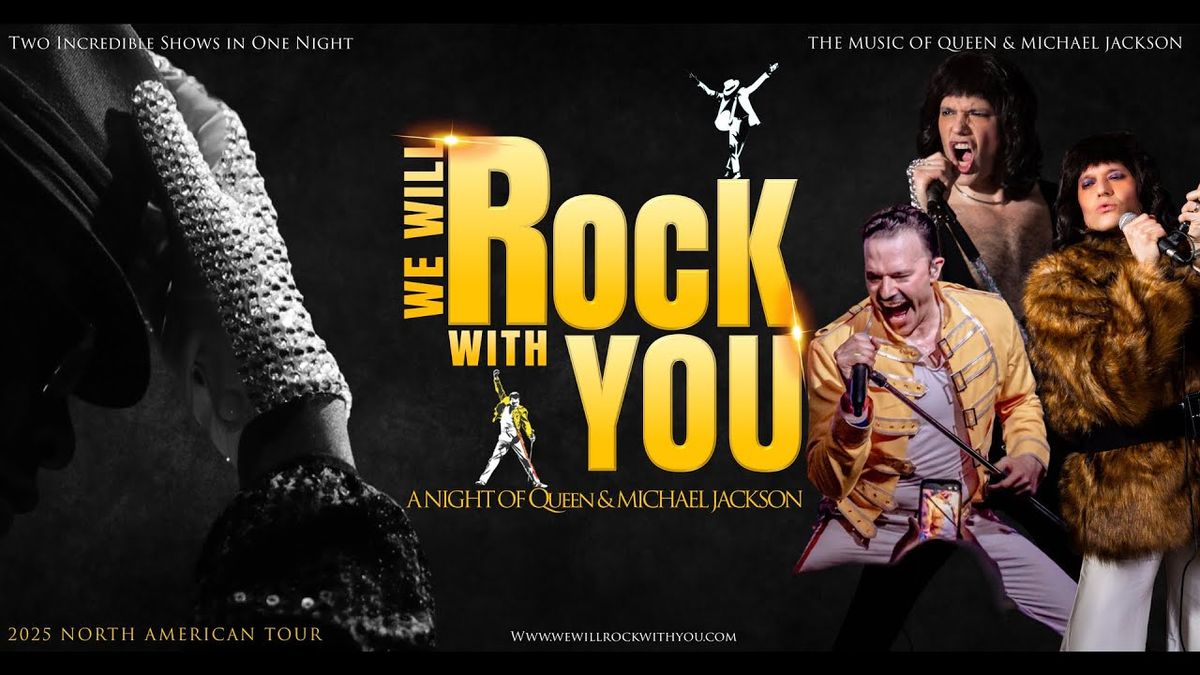 We Will Rock You - A Night of Queen and Michael Jackson at Orpheum Theater - Sioux Falls