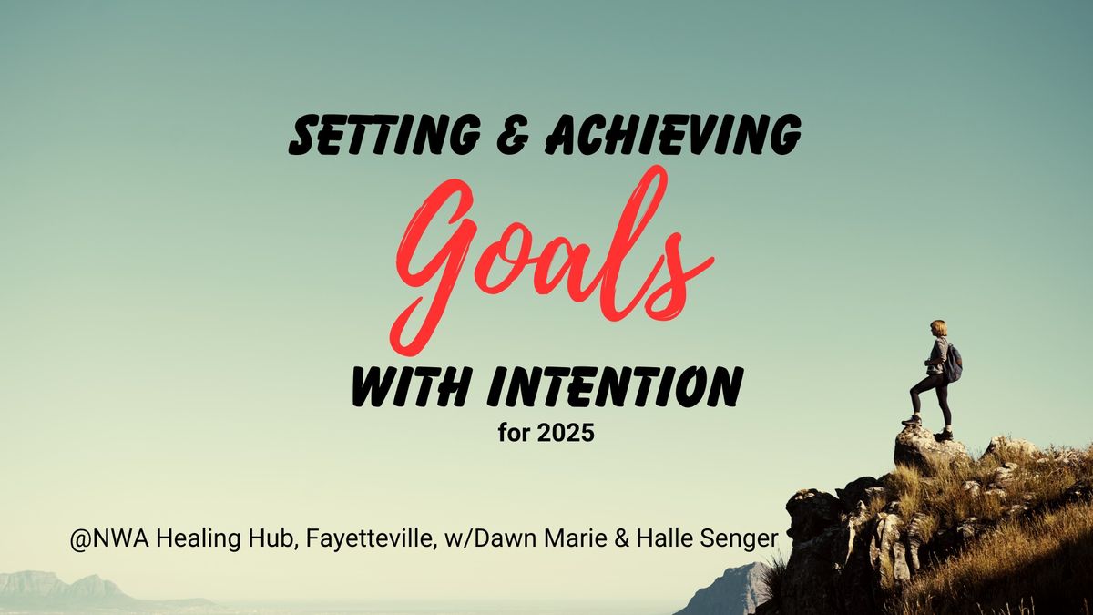 Setting & Achieving Goals with Intention