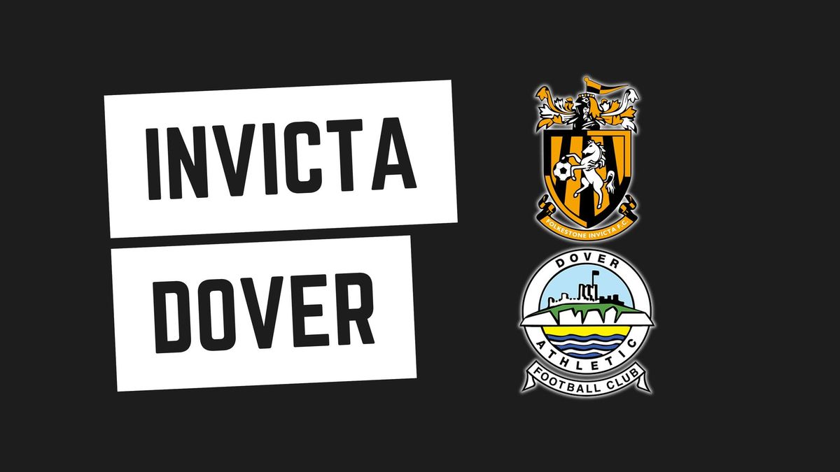 Folkestone Invicta FC vs Dover Athletic FC