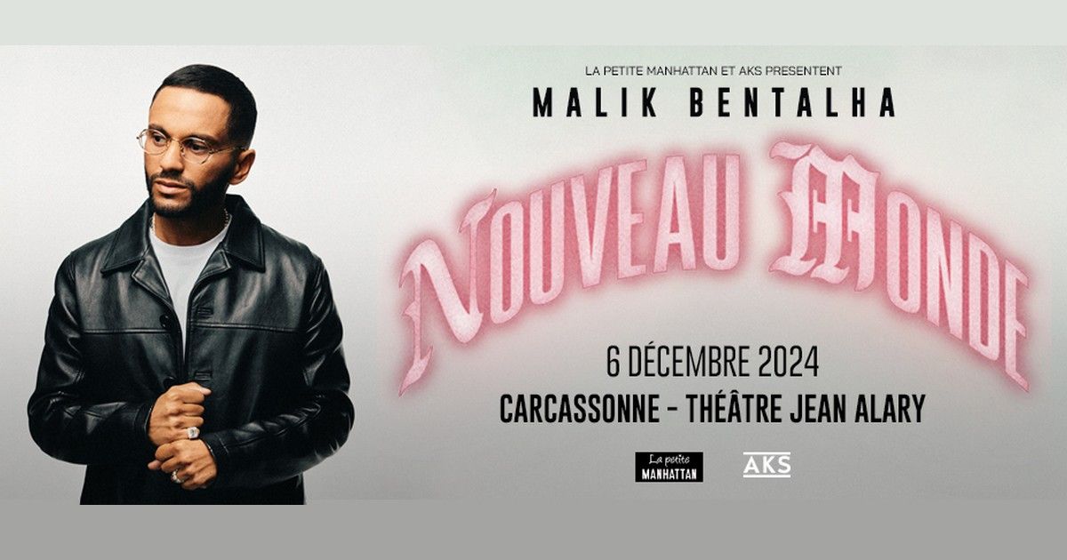 MALIK BENTALHA \u2022 CARCASSONNE \u2022 TH\u00c9\u00c2TRE JEAN ALARY