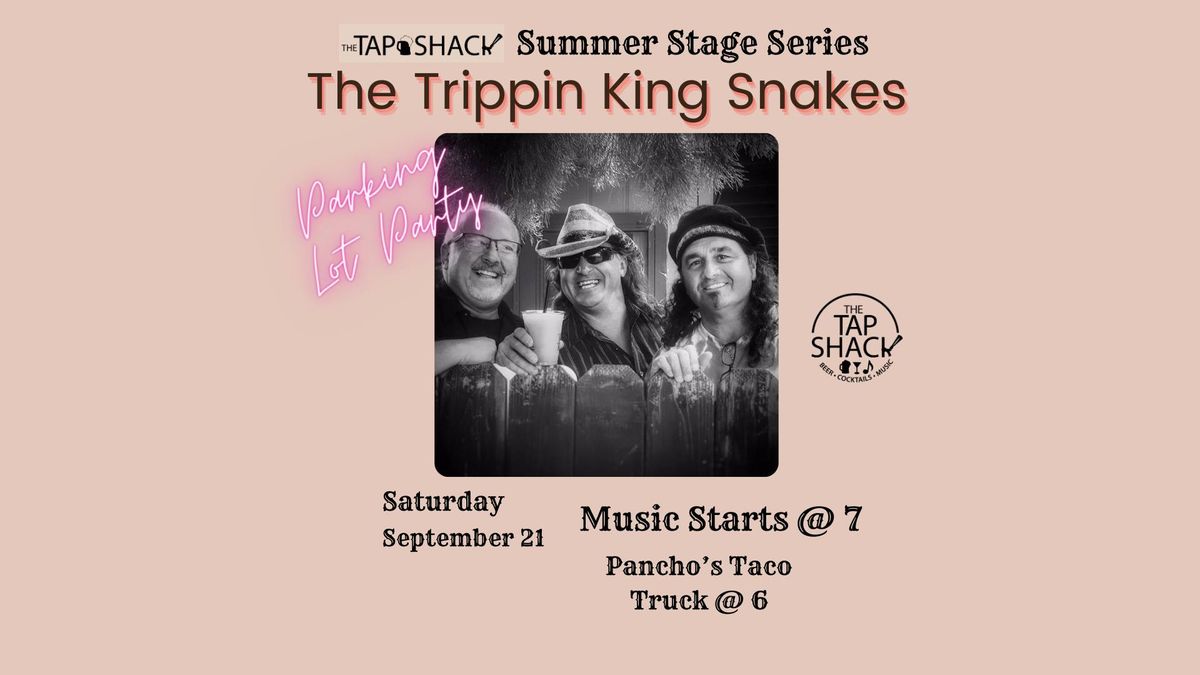 Summer Stage Series -Trippin King Snakes - Pancho's Taco Truck