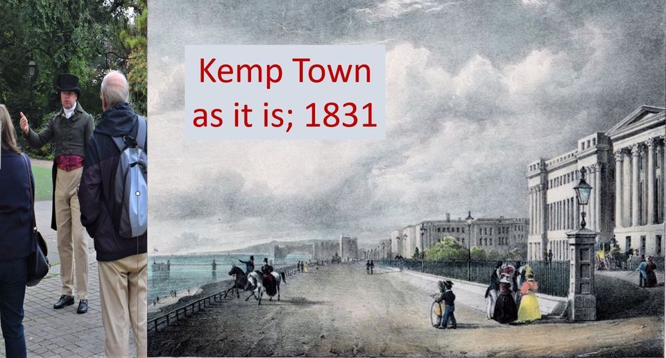 Kemp town as it is; 1831 - The Georgian Historical walk