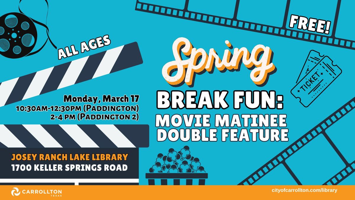 Spring Break Fun: Movie Matinee Double Feature