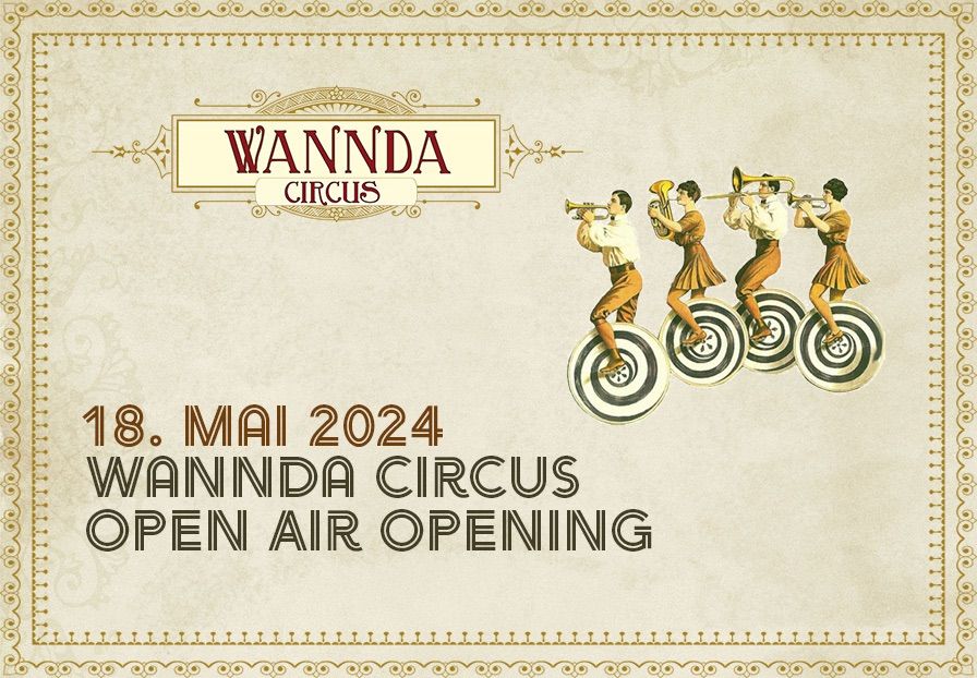 WANNDA CIRCUS OPEN AIR | OPENING