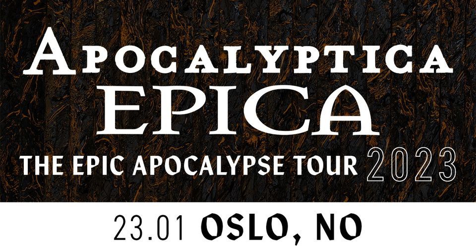 F\u00c5 BILLETTER! Apocalyptica + Epica \/ Sentrum Scene \/ Live Nation