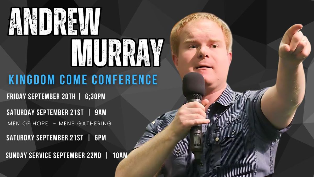 Kingdom Come Conference - Andrew Murray