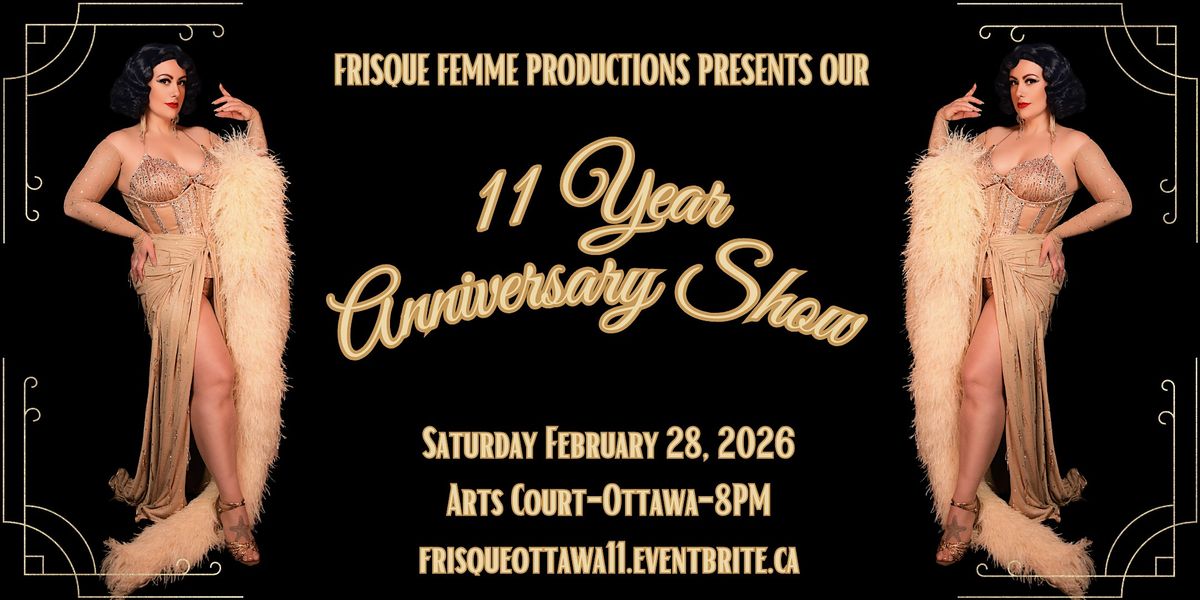 Frisque Femme Productions 11 Year Anniversary Show