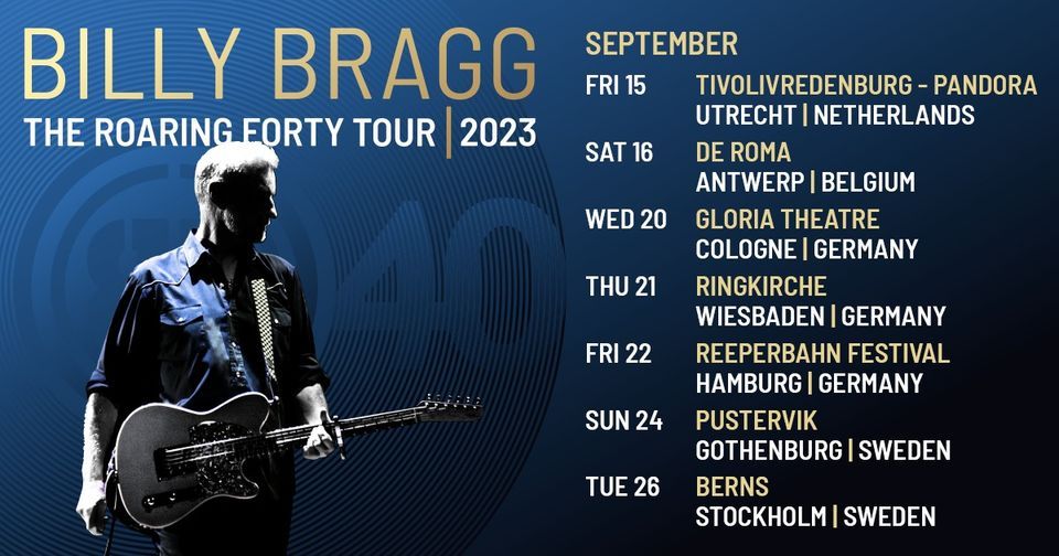 Billy Bragg - The Roaring Forty - G\u00f6teborg