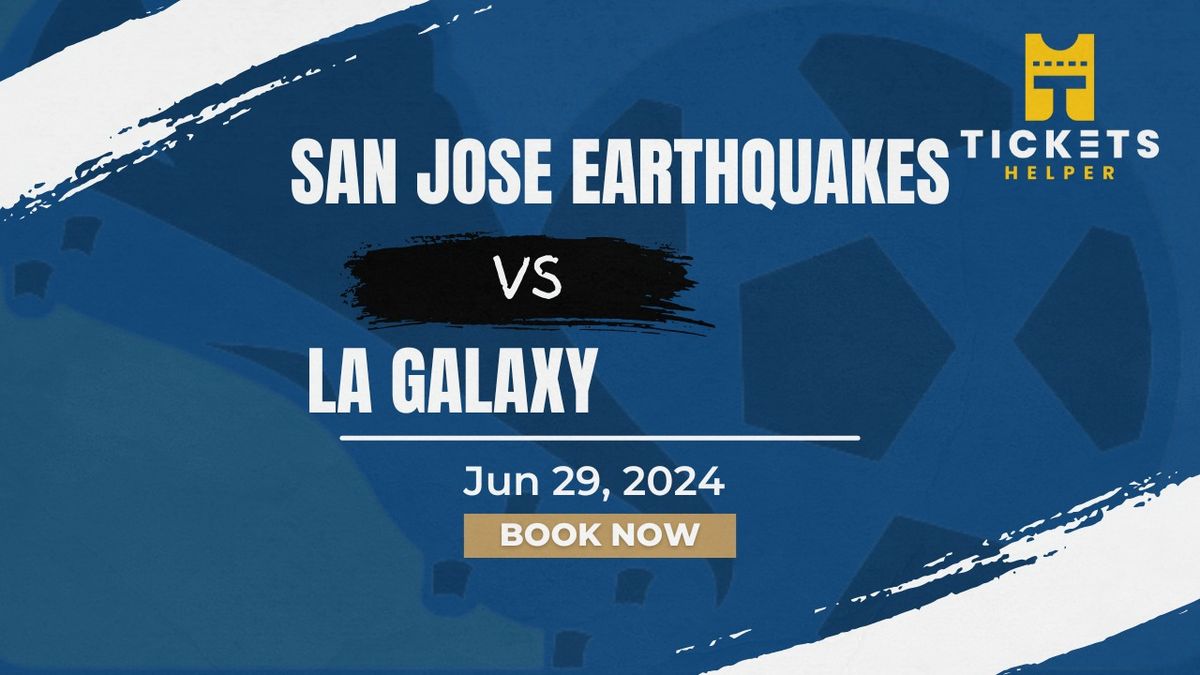 San Jose Earthquakes vs. LA Galaxy at Stanford Stadium