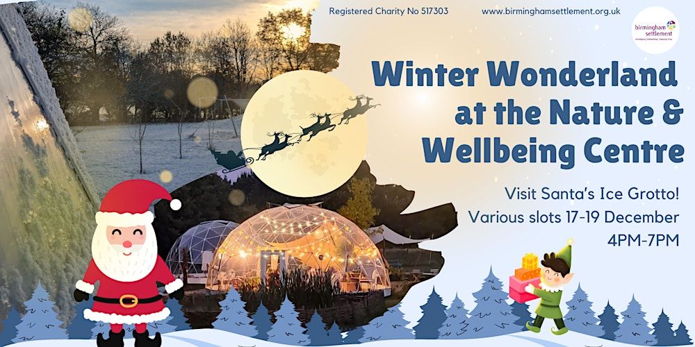 Winter Wonderland: Santa's Ice Grotto at the Nature & Wellbeing Centre!